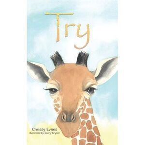 Try -- Chrissy Evans